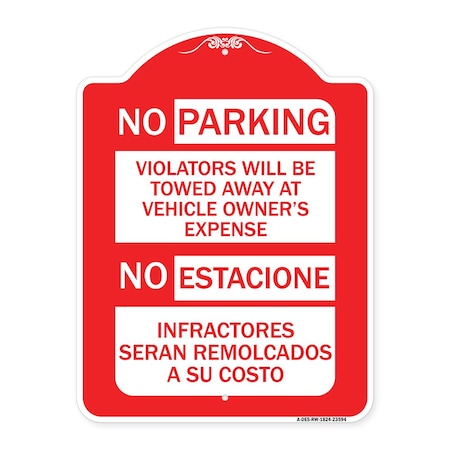 Signmission No Parking Violators Will Be Towed Away at Vehicle Owners Expense No Estacione Infra, RW-1824-23594 A-DES-RW-1824-23594